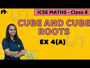 Cube and Cube Roots Class 8 ICSE Maths | Selina Chapter 4 | Ex4(A)