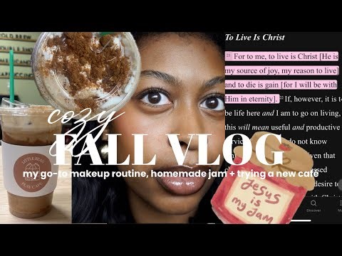 COZY FALL VLOG 🫐🧸☕️ my go-to makeup routine, homemade jam + trying a new café