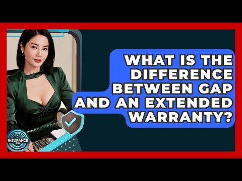 What Is The Difference Between GAP And An Extended Warranty? - InsuranceGuide360.com