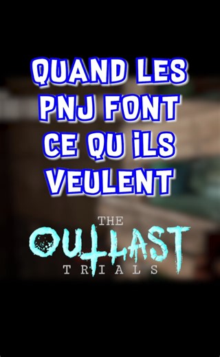 Les PNJ en roue libre ! #shorts #theoutlasttrials #gamingfr #pnj #humour