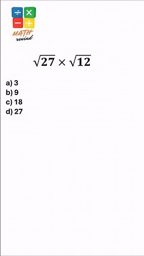 How to Multiply Square Roots: √27 × √12 Solved Step-by-Step