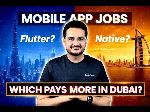 Mobile App Developer Jobs in Dubai 2026 🇦🇪 | Salary AED 45,000? Flutter vs Native Reality