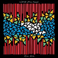 Rich Ruth: Water Still Flows album review @ All About Jazz