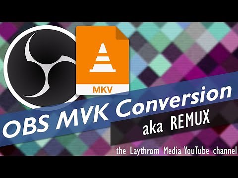 (OBS REMUX) - How to convert MKV Files with OBS