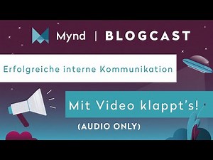 Mit Videos zur erfolgreichen internen Kommunikation – So geht's!