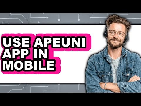 How to Use Apeuni App in Mobile (updated)