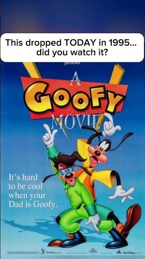 A Goofy Movie Dropped On This Day In 1995… Did You Watch It?