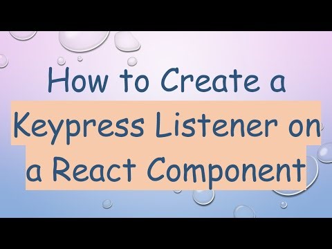 How to Create a Keypress Listener on a React Component