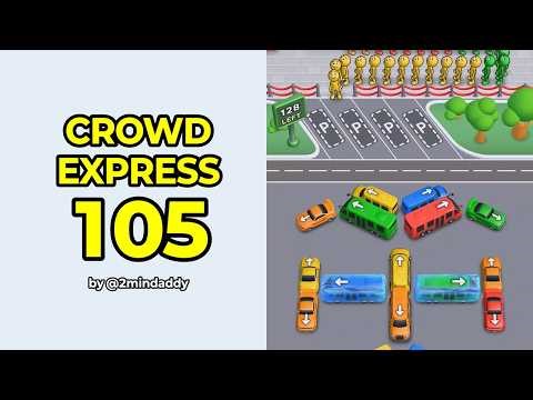 Crowd Express Level 105 Solution and Walkthrough