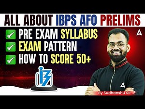 IBPS AFO 2025 Vacancy | All About IBPS AFO Exam | IBPS AFO Syllabus, Exam Pattern, Complete Guide