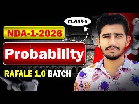 Probability Class 06 | NDA 1 2026 | Rafale 1.0 Batch | Paramjeet Sir