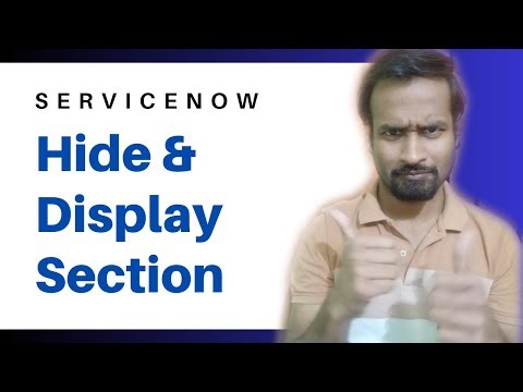 How to Hide or Display Sections of the Form in ServiceNow ? Engineer Vineet Jajodia