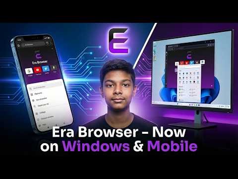 Era Browser – Now on Windows & Mobile | Full Details in Hindi