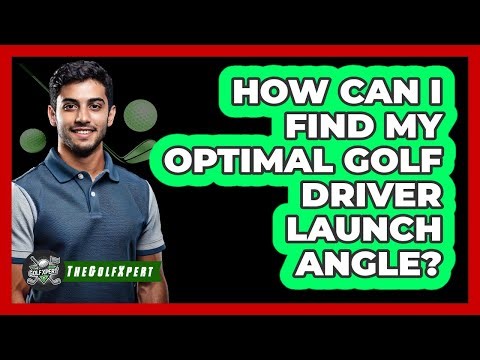 How Can I Find My Optimal Golf Driver Launch Angle? - The Golf Xpert