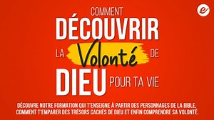 Comment découvrir la volonté de Dieu pour ta vie