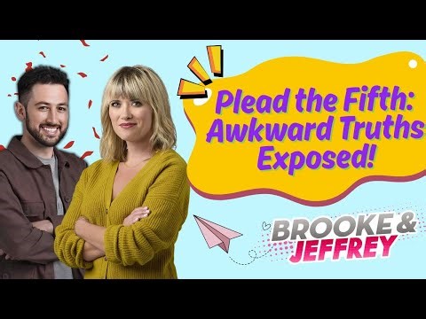 Brooke and Jeffrey | Plead the Fifth – Their Most Awkward Confessions Yet