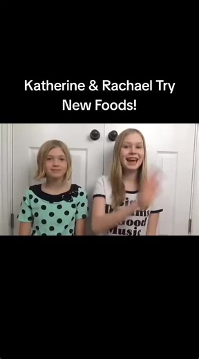 Katherine & Rachael Try New Foods!