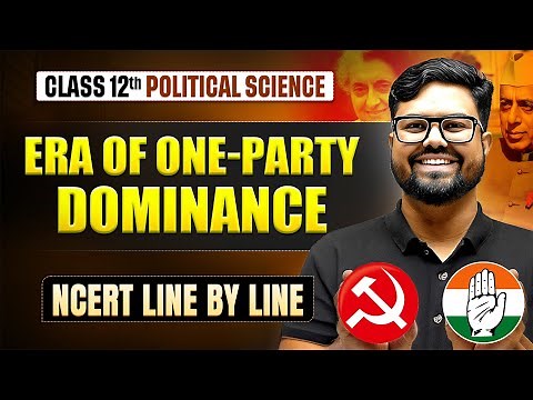 Era of One Party Dominance Full Chapter | Class 12 Political Science Chapter 2