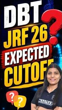 DBT JRF 26 Expected cutoff!