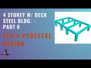 4 STOREY STEEL RESIDENTIAL BLDG. WITH DECK - PART 6 (FTB & PEDESTAL DESIGN)