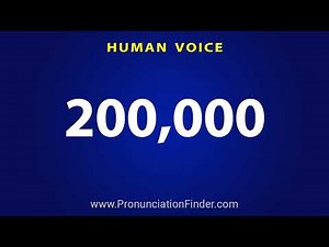How To Pronounce 200,000