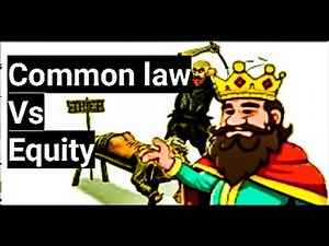 What is the Difference between Common Law and Equity