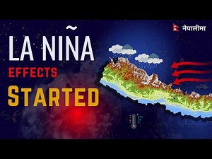 La Nina's SHOCKING Impact on Nepal's Climate!