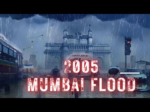 Mumbai Flood 2005 | The day Mumbai came to standstill | Documentary