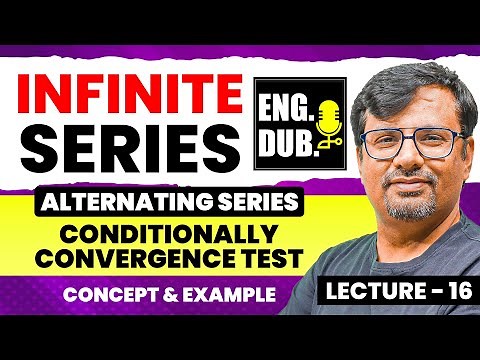 Alternating Series | Conditionally Convergence Test | Infinite Series in English by GP Sir