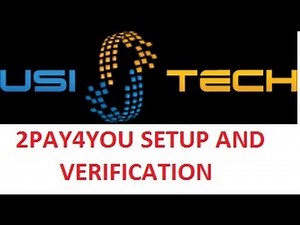 USI TECH 2pay4you account setup and verify