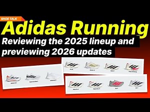 Adidas Running - Reviewing the 2025 lineup and previewing 2026 updates
