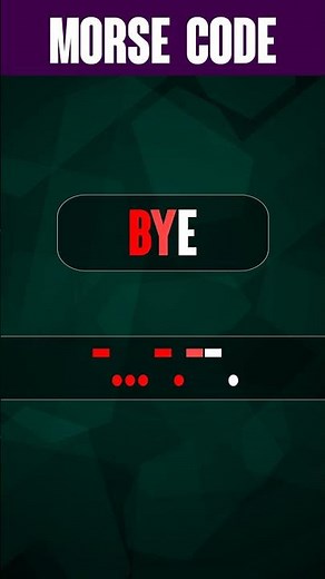 BYE in Morse Code #shorts 📢