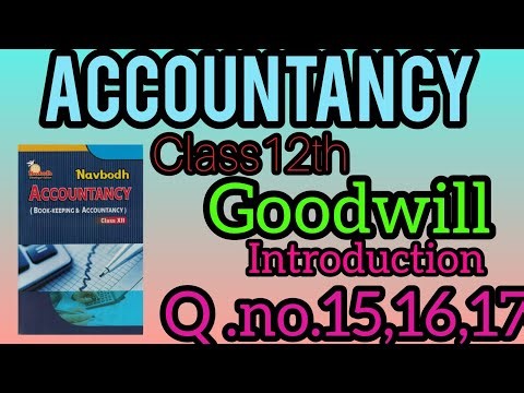 Accountancy!! Goodwill!! Navbodh!! Class 12th!! Q. 15,16,17