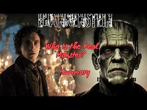 Frankenstein: Full Story Explained (Who Is the Real Monster?