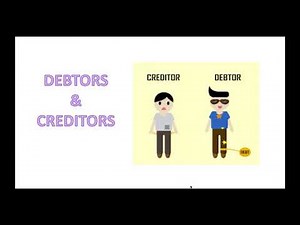 Meaning of Debtor & Creditor