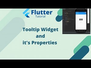 Flutter Tutorial - Tooltip Widget in Flutter and it's Properties