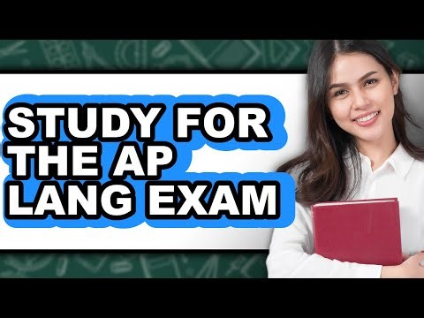 How to Study for the Ap Lang Exam - Step by Step