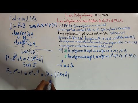 algébre 1 : Polynômes - partie 2 : Polynômes irréductibles dans R[X] et C[X]
