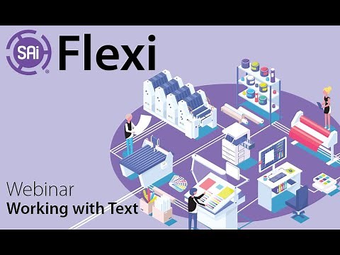 SAi Flexi Webinar - Working with Text