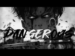 Levi Ackerman - AMV - DANGEROUS