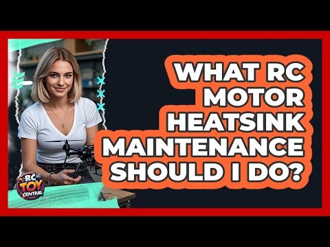 What RC Motor Heatsink Maintenance Should I Do? - RC Toy Central