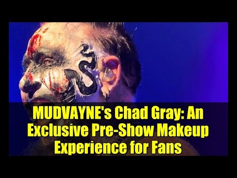 MUDVAYNE's Chad Gray: An Exclusive Pre-Show Makeup Experience for Fans