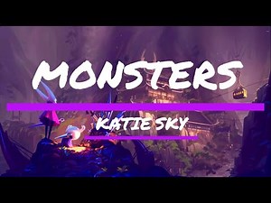 Monsters – Katie Sky (Lyrics Video)