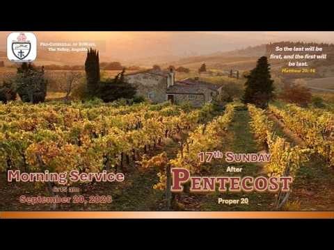 MORNING SERVICE FOR THE 18th SUNDAY AFTER PENTECOST (Proper 21).