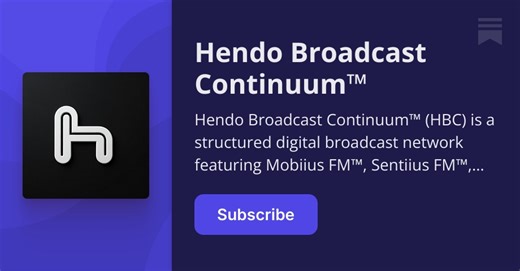 Mobiius FM™ | Hendo Broadcast Continuum™ | Substack
