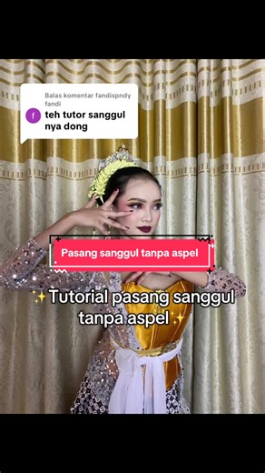 Membalas @fandispndy fandi tutorial pasang sanggul tanpa aspel #foryoupage #senisunda #tutorial #tutorialsanggul #jaipong