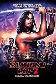 Samurai Cop 2: Deadly Vengeance