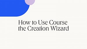 How to Use Course Creation Wizard