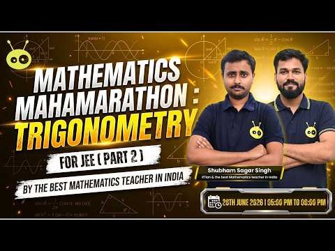 Complete Trigonometry for JEE Main & Advanced | Part 2 | 🔴LIVE Mahamarathon #JEE #Mathematics