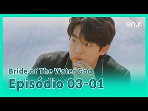 [#BrideofTheWaterGod] (CC) Ep.03-01 | Um deus que não sabe do mundo